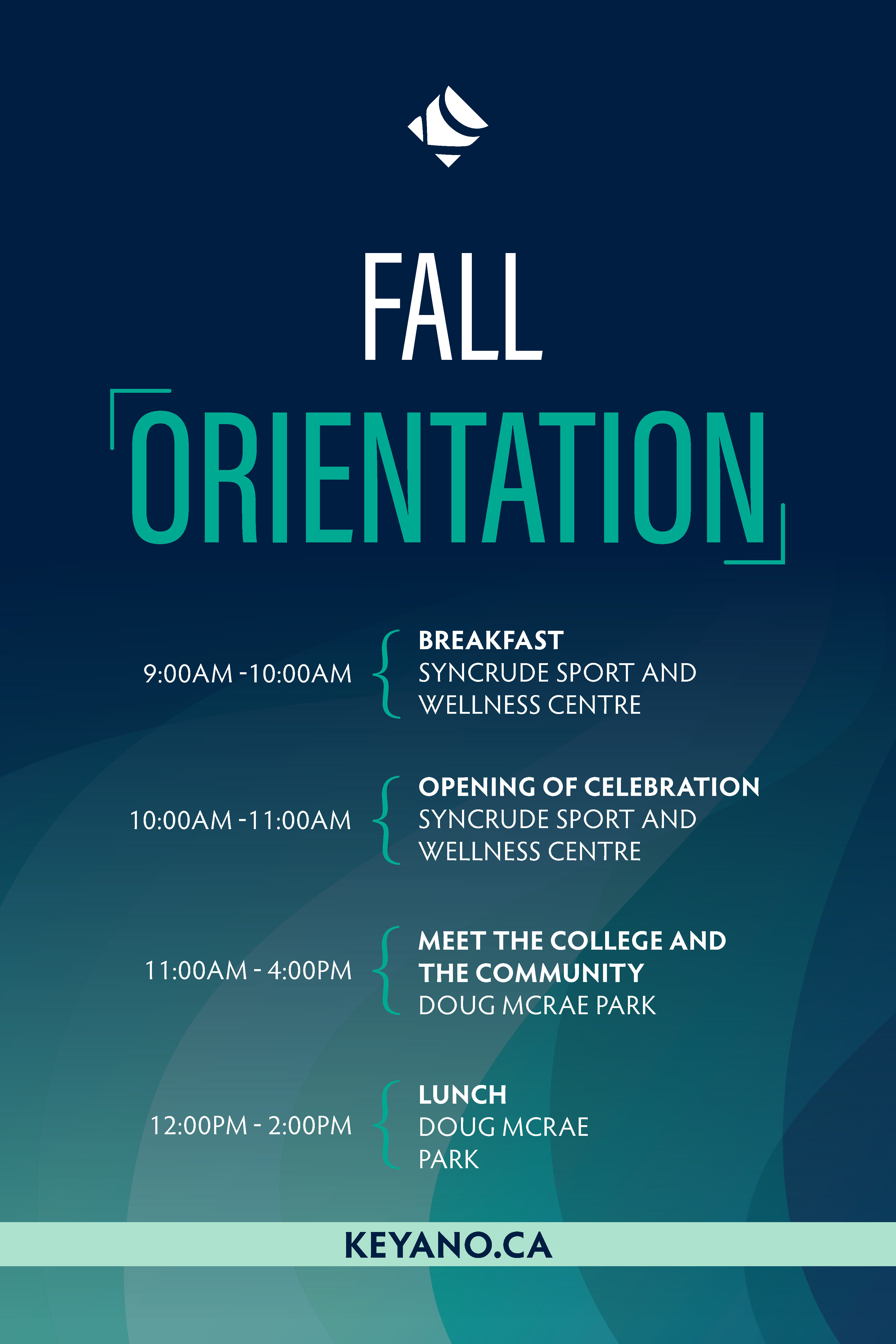 fall orientation; 9-10 am breakfast, 10-11 opening of celebation, 11-4 meet the college and community, 12-2 lunch. 