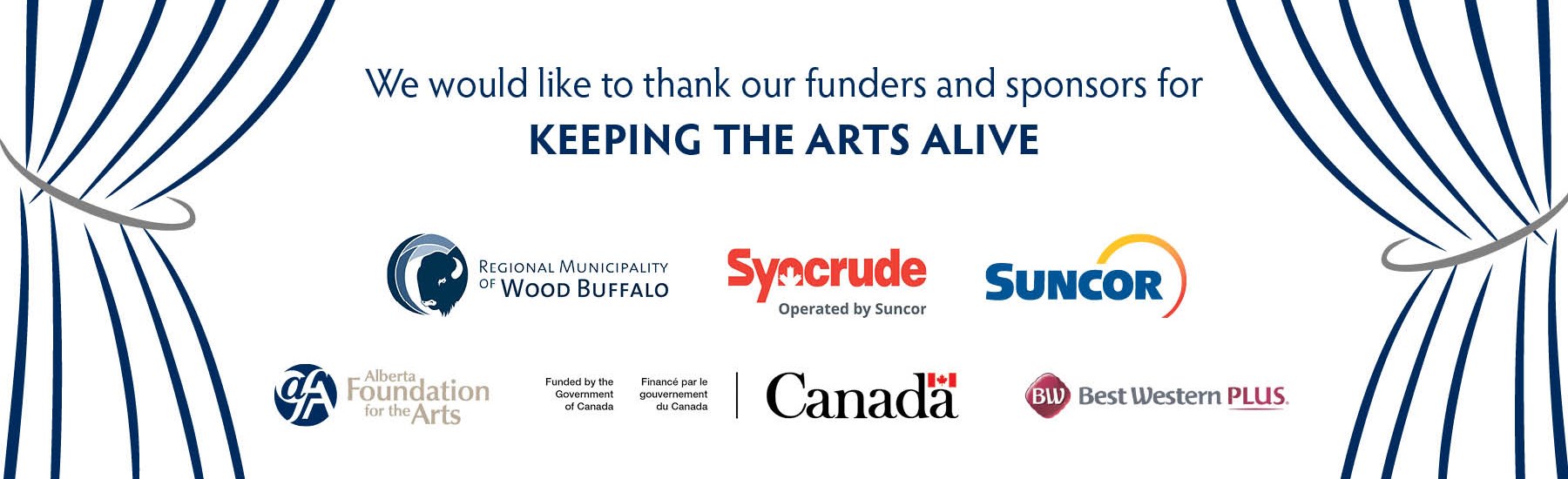 We would like to thank our sponsors for keeping the arts alive. Banner includes logos for the regional municipality of wood buffalo, Syncrude, Suncor, The government of Canada, Alberta foundation for the arts, and best western