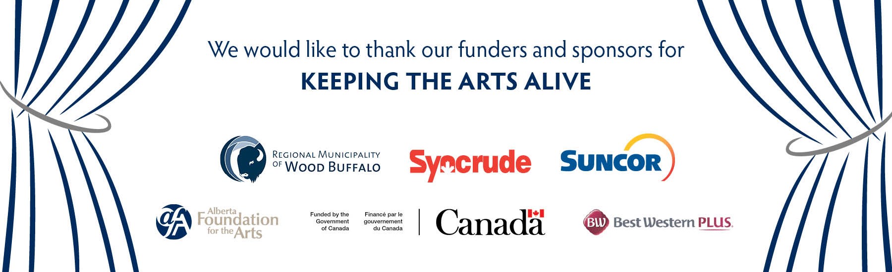 We would like to thank our sponsors for keeping the arts alive. Banner includes logos for the regional municipality of wood buffalo, Syncrude, Suncor, The government of Canada, Alberta foundation for the arts, and best western